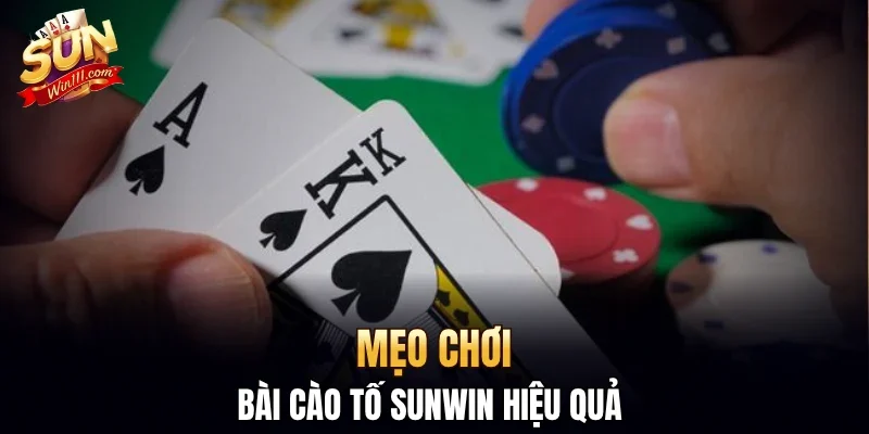 Mẹo chơi bài cào tố SUNWIN hiệu quả